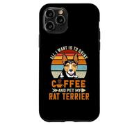 Custodia per iPhone 11 Pro All I Want Is To Drink Coffee And Pet My Dog Rat Terrier