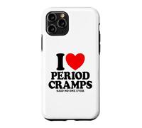 Custodia per iPhone 11 Pro Amo i crampi mestruali ha detto che nessuno ha mai divertente il ciclo delle donne