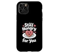 Custodia per iPhone 11 Pro Ancora affamato di te divertente romantico cuore amore