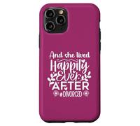 Custodia per iPhone 11 Pro And She Lived Happily Ever After Divorced In My Divorced Era
