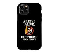 Custodia per iPhone 11 Pro Arrive Alive, Don't Drink & Drive | Regalo per la consapevolezza della sicurezza