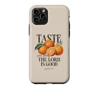 Custodia per iPhone 11 Pro Assaggia e vedi che il Signore è un buon frutto cristiano Fede