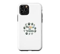 Custodia per iPhone 11 Pro Be Kind To Wildlife Nature Animal Lover