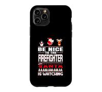 Custodia per iPhone 11 Pro Be Nice To The Firefighter Santa Is Watching Funny Christmas