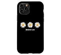 Custodia per iPhone 11 Pro Believe me Daisy Plant Peace Love Smile Daisy Flower