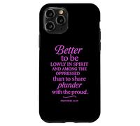 Custodia per iPhone 11 Pro Better To Be Lowly In Spirit Proverbs 16:19 Versetto della Bibbia Pregare