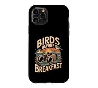 Custodia per iPhone 11 Pro Birds Before Breakfast birdwatching ironico