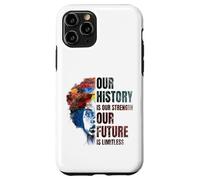 Custodia per iPhone 11 Pro BLACK HISTORY MONTH Our History Is Our Strength