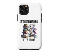 Custodia per iPhone 11 Pro Book Dragon It's Not Hoarding if It's Books Sign Bookish