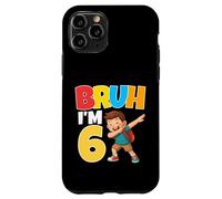 Custodia per iPhone 11 Pro Bruh Im 6 Dabbing 6th Birthday Boy 6 Anni 1st Grade