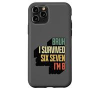 Custodia per iPhone 11 Pro Bruh Sono Sopravvissuto Sei Sette Io Sono 8 Otto Anni Vintage