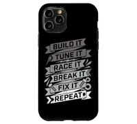 Custodia per iPhone 11 Pro Build It Tune It Race It Break It Fix It Repeat Car Lover
