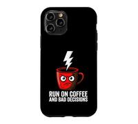 Custodia per iPhone 11 Pro Caffeine Addict Humor Run On Coffee And Bad Decisions