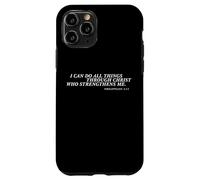 Custodia per iPhone 11 Pro Christian Posso fare tutto attraverso Cristo Testo tipografico