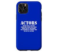 Custodia per iPhone 11 Pro Citazione della passione per la vita degli attori sognano