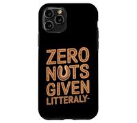 Custodia per iPhone 11 Pro Citazione divertente sull'intolleranza alle noci - Zero Nuts Given Nut Allergy
