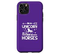 Custodia per iPhone 11 Pro Citazione motivazionale "Be a Unicorn in a Field of Horses"