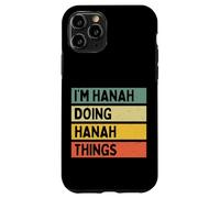Custodia per iPhone 11 Pro Citazione personalizzata divertente I'm Hanah Doing Hanah Things