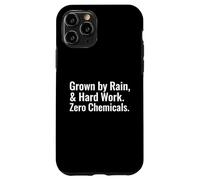 Custodia per iPhone 11 Pro Coltivato da Rain Hard Work Zero Chemicals Organic Farmer
