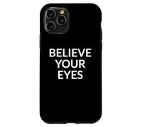 Custodia per iPhone 11 Pro Credi ai tuoi occhi Verità sulla protesta politica narrativa