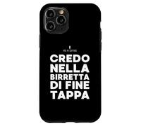 Custodia per iPhone 11 Pro Credo Nella Birretta Di Fine Tappa - Birra Dopo Le Camminate