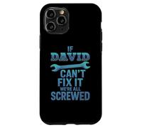 Custodia per iPhone 11 Pro David Nome If Cant Fix It Papà Marito Handy Man Builder