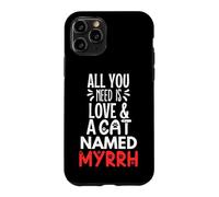 Custodia per iPhone 11 Pro Design con nome gatto e mirra, tutto ciò che serve è amore