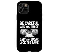 Custodia per iPhone 11 Pro Design con scritta "Be Careful Who You Trust Salt and Sugar