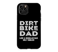 Custodia per iPhone 11 Pro Dirtbike Papà Come Un Padre Normale Solo Più Figlio Figlio Figlia
