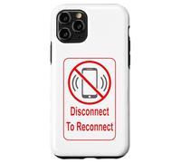 Custodia per iPhone 11 Pro Disconnect to riconnect with no cell phones sign
