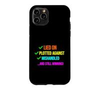 Custodia per iPhone 11 Pro Divertente detto bugiardo tramato contro Mishandled