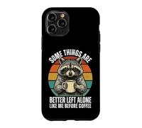 Custodia per iPhone 11 Pro Divertente Meglio Lasciato Solo Come Me Prima Caffè Raccoon Caffè