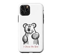 Custodia per iPhone 11 Pro Divertente orsetto con scritta "I Choose the Bear"
