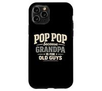 Custodia per iPhone 11 Pro Divertente pop pop nonno festa del papà dicendo dai nipoti