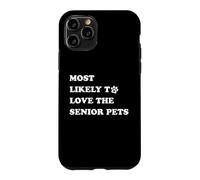 Custodia per iPhone 11 Pro Divertente Vet Tech Humor Più Probabilmente Amare Gli Animali Senior
