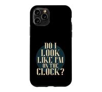 Custodia per iPhone 11 Pro Do I Look Like I'm on the Clock? Funny Work Attitude Retro