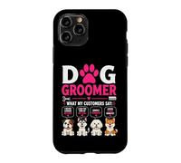 Custodia per iPhone 11 Pro Dog Groomer Cosa dicono i miei clienti
