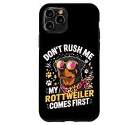 Custodia per iPhone 11 Pro Don't Rush Me My Rottweiler Comes First