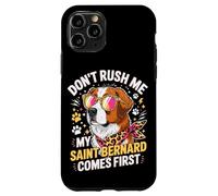 Custodia per iPhone 11 Pro Don't Rush Me My Saint Bernard Comes First