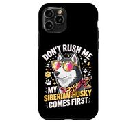 Custodia per iPhone 11 Pro Don't Rush Me My Siberian Husky Comes First