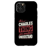 Custodia per iPhone 11 Pro È una cosa di Charles che non capiresti nome