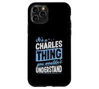 Custodia per iPhone 11 Pro È una cosa di Charles che non capiresti nome