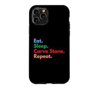 Custodia per iPhone 11 Pro Eat Sleep Carve Stone Repeat per intagliatori di pietre e amanti
