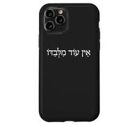 Custodia per iPhone 11 Pro Ein Od Milvado - Frase ebraica Non c'è nessuno oltre a lui