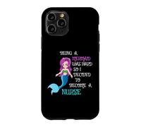 Custodia per iPhone 11 Pro Essere una sirena era difficile, quindi ho deciso di diventare un"infermiera RN