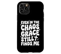 Custodia per iPhone 11 Pro Even In The Chaos Grace Still Finds Me