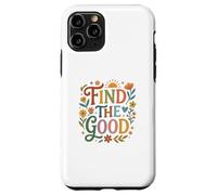 Custodia per iPhone 11 Pro Find Good Uplifting Happy Floral Design Find your Good