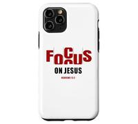 Custodia per iPhone 11 Pro Focus on JESUS - Christian Faith Inspirational Reminder