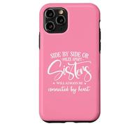 Custodia per iPhone 11 Pro Friends Side By Side Miles Apart Sisters Connected by Heart