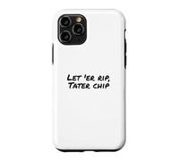 Custodia per iPhone 11 Pro Fun Let 'Er Rip Tater Chip Humor Design